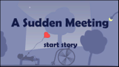 A Sudden Meeting