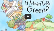 What Does It Mean To Be Green? What Does It Mean To Be Green?