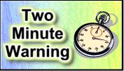 Two Minute Warning