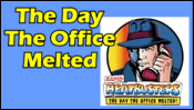 The Day The Office Melted