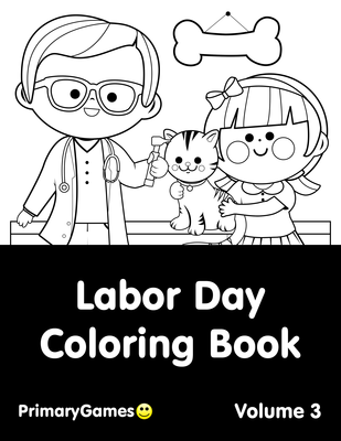 Labor Day Coloring Ebook Labor Day Coloring Ebook Volume 3 Free Printable Pdf From Primarygames