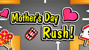 Mother's Day Rush