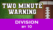 Two Minute Warning: Division Flashcards - By 10