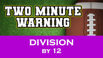 Two Minute Warning: Division Flashcards - By 12
