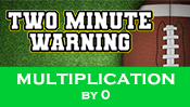 Two Minute Warning: Multiplication Flashcards - By 0