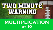 Two Minute Warning: Multiplication Flashcards - By 10