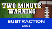 Two Minute Warning: Subtraction Flashcards - Easy