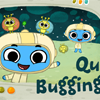 Quit Bugging Me