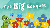 The Big Bouquet
