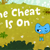 The Cheat Is On