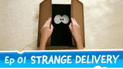 Strange Delivery (Episode 1, Cut the Rope)