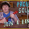 Problem Solved: How To Start Your Own Band