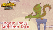 Episode 12: Magic Tools Bedtime Tale
