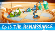 The Renaissance (Episode 13, Cut the Rope: Time Travel)